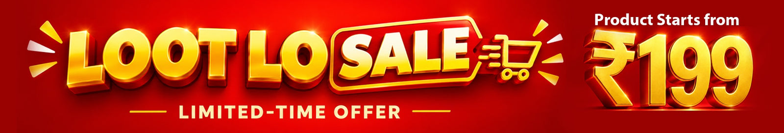 Loot Lo Sale — limited-time offer. Products start from ₹199.